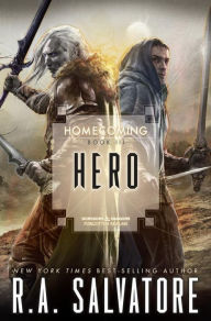 Title: Hero: Homecoming #3 (Legend of Drizzt #33), Author: R. A. Salvatore
