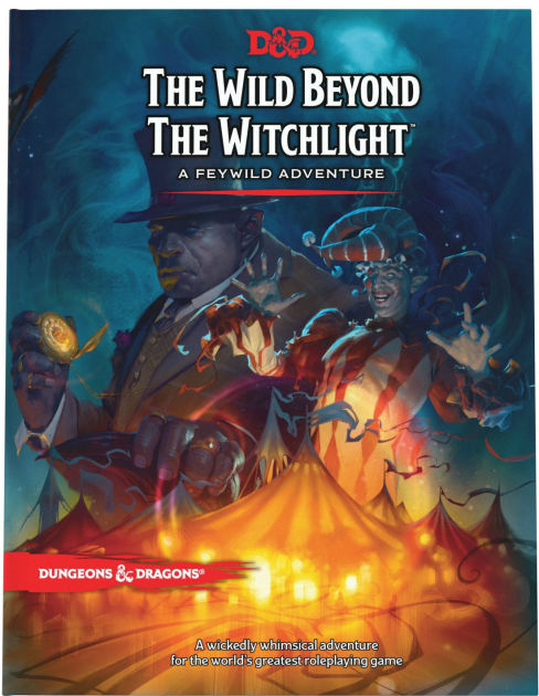 The Wild Beyond the Witchlight: A Feywild Adventure (Dungeons & Dragons