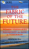 The Fabric of the Future: Women Visionaries Illuminate the Path to Tomorrow (4 Cassettes)
