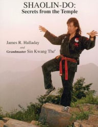Title: Shaolin-Do: Secrets from the Temple, Author: James R Halladay