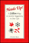 Heads up!: A Zillion Ways to Survive Negativity in Your Life