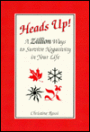 Heads up!: A Zillion Ways to Survive Negativity in Your Life