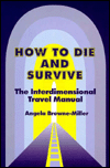 How to Die and Survive: The Interdimensional Travel Manual