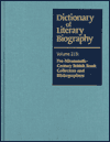 Dictionary of Literary Biography: Vol. 213 Pre-Nineteenth Century British Book Collectors and Bibliographers