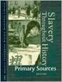 Slavery throughout History : Primary Sources