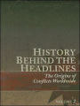 History Behind the Headlines: The Origins of Conflicts Worldwide