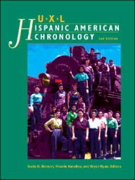 Title: UXL Hispanic American Reference Library: Chronology, Author: Sonia G. Benson