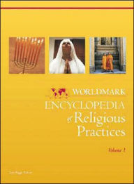 Worldmark Encyclopedia of Religious Practices