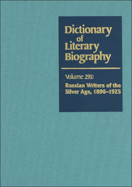 Russian Writers of the Silver Age, 1890-1925 (Dictionary of Literary Biography Series)