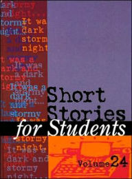 Short Stories for Students: Presenting Analysis, Context, and Criticism on Commonly Studied Short Stories