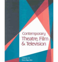 Title: Contemporary Theatre, Film and Television, Author: Thomas Riggs