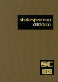 Title: Shakespearean Criticism: Criticism of William Shakespeare's Plays and Poetry, from the First Published Appraisals to Current Evaluations, Author: Michelle Lee