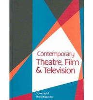 Title: Contemporary Theatre, Film and Television, Author: Thomas Riggs
