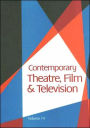 Contemporary Theatre, Film and Television, Volume 74: A Biographical Guide Featuring Performers, Directors, Writers, Producers, Designers, Managers, Choreographers, Technicians, Composers, Executives, Dancers, and Critics in the United States, Canada, Gre