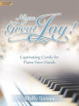 News of Great Joy!: Captivating Carols for Piano Four-Hands