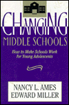 Changing Middle Schools: How to Make Schools Work for Young Adolescents