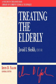 Title: Treating the Elderly / Edition 1, Author: Javaid I. Sheikh