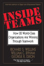 Inside Teams: How 20 World-Class Organizations Are Winning Through Teamwork