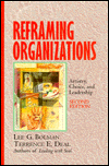 Reframing Organizations: Artistry, Choice, and Leadership / Edition 2