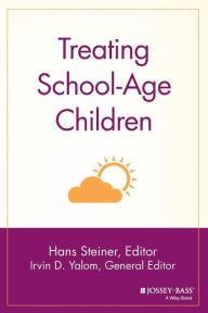 Title: Treating School-Age Children / Edition 1, Author: Hans Steiner