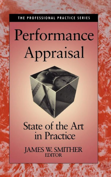 Performance Appraisal: State of the Art in Practice / Edition 1