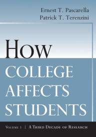 Title: How College Affects Students: A Third Decade of Research / Edition 1, Author: Ernest T. Pascarella