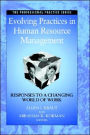 Evolving Practices in Human Resource Management: Responses to a Changing World of Work / Edition 1