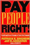 Pay People Right!: Breakthrough Reward Strategies to Create Great Companies / Edition 1