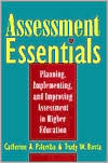 Assessment Essentials: Planning, Implementing, and Improving Assessment in Higher Education / Edition 1
