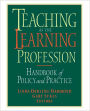 Teaching as the Learning Profession: Handbook of Policy and Practice / Edition 1