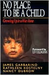 No Place to Be a Child: Growing Up in a War Zone / Edition 1