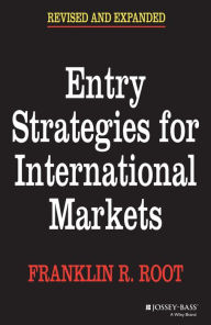 Title: Entry Strategies for International Markets / Edition 2, Author: Franklin R. Root