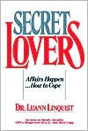 Secret Lovers; Affairs Happen...How to Cope / Edition 1
