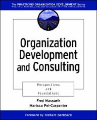 Title: Organization Development and Consulting: Perspectives and Foundations / Edition 1, Author: Fred Massarik