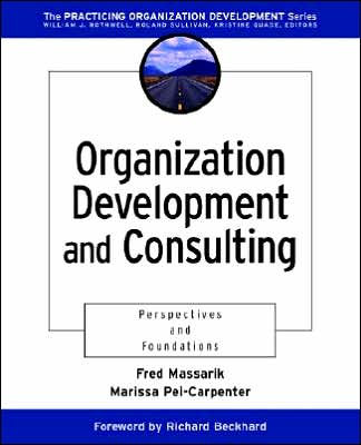 Organization Development and Consulting: Perspectives and Foundations / Edition 1