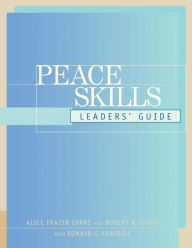 Title: Peace Skills: Leaders' Guide / Edition 1, Author: Alice Frazer Evans