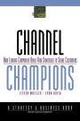 Channel Champions: How Leading Companies Build New Strategies to Serve Customers / Edition 1