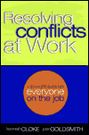 Resolving Conflicts at Work: A Complete Guide for Everyone on the Job