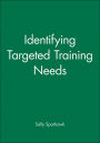 Identifying Targeted Training Needs / Edition 1