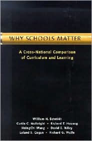 Why Schools Matter: A Cross-National Comparison of Curriculum and Learning / Edition 1