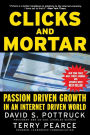 Clicks and Mortar: Passion Driven Growth in an Internet Driven World