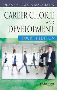 Title: Career Choice and Development / Edition 4, Author: Duane Brown