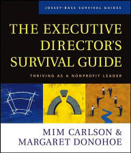 The Executive Director's Survival Guide: Thriving as a Nonprofit Leader
