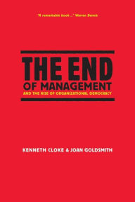 The End of Management and the Rise of Organizational Democracy