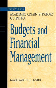Jossey-Bass Academic Administrator's Guide to Budgets and Financial Management