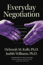 Everyday Negotiation: Navigating the Hidden Agendas in Bargaining / Edition 1