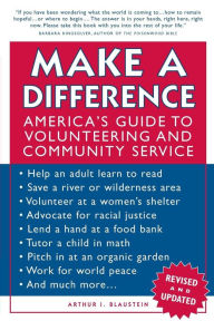 Title: Make a Difference: America's Guide to Volunteering and Community Service, Author: Arthur I. Blaustein