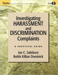 Title: Investigating Harassment and Discrimination Complaints: A Practical Guide / Edition 1, Author: Jan C. Salisbury