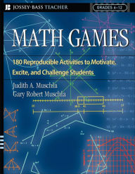 Math Games: 180 Reproducible Activities to Motivate, Excite, and Challenge Students, Grades 6-12