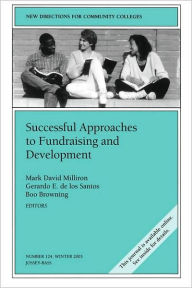 Successful Approaches to Fundraising and Development: New Directions for Community Colleges